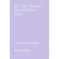 All The Things I Should Have Said...