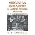 Virginia's Blues, Country, and Gospel Records, 1902-1943: An Annotated Discography