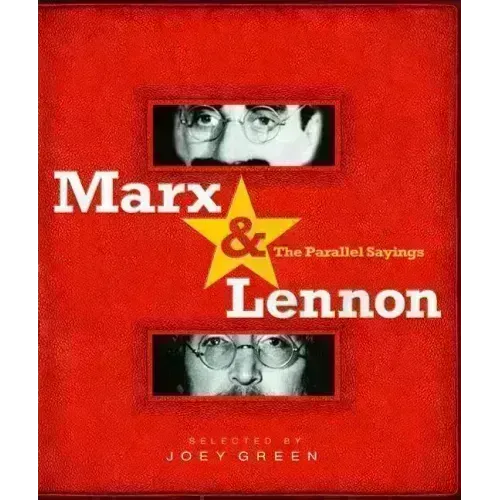 Marx & Lennon: The Parallel Sayings