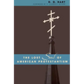 The Lost Soul of American Protestantism