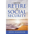 You CAN RETIRE On Social Security