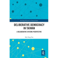 Deliberative Democracy in Taiwan: A Deliberative Systems Perspective