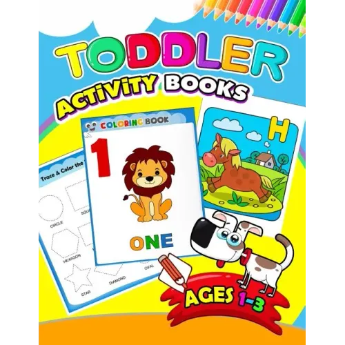 Toddler Activity books ages 1-3: Activity book for Boy, Girls, Kids, Children (First Workbook for your Kids)