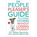 The People Pleaser's Guide to Loving Others Without Losing Yourself