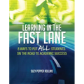 Learning in the Fast Lane: 8 Ways to Put All Students on the Road to Academic Successascd