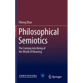 Philosophical Semiotics: The Coming Into Being of the World of Meaning