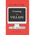 Creating a Villain: Let's Write a Story