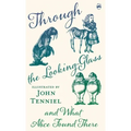 Through the Looking-Glass and What Alice Found There