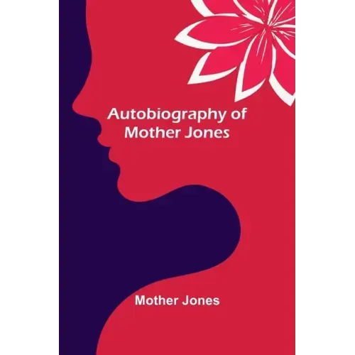 Autobiography of Mother Jones