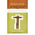 Ancient-Future Worship