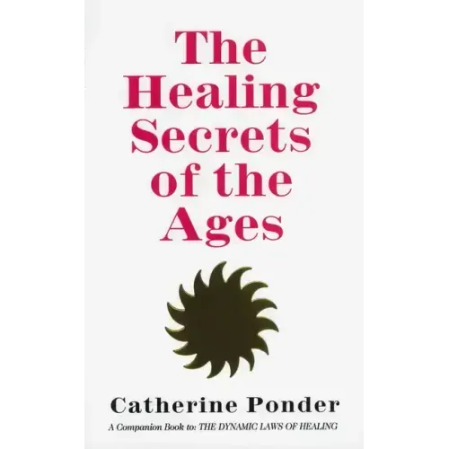 The Healing Secrets of the Ages