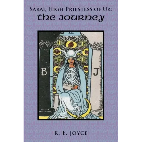 Sarai, High Priestess of Ur: The Journey