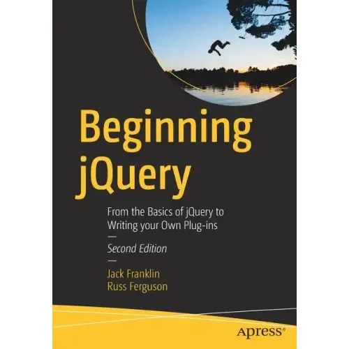 Beginning Jquery: From the Basics of Jquery to Writing Your Own Plug-Ins