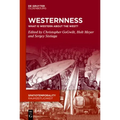 Westernness: Critical Reflections on the Spatio-Temporal Construction of the West