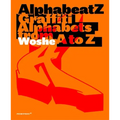 Alphabeatz. Graffiti Alphabets from A to Z