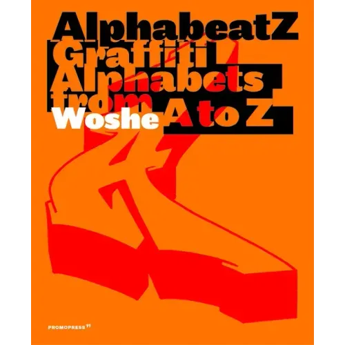 Alphabeatz. Graffiti Alphabets from A to Z