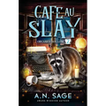 Cafe au Slay: A Paranormal Cozy Mystery