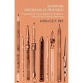Notes on Mechanical Drawing - Prepared for the Use of Students in Mechanical, Electrical and Chemical Engineering