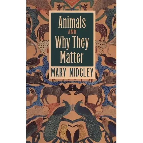 Animals and Why They Matter