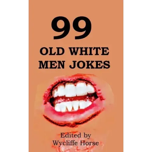 99 Old White Men Jokes