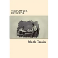 Tom Sawyer, Detective (Spanish Edition)