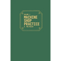 Machine Shop Practice: Volume 2