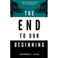 The End to Our Beginning