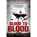 Blood To Blood: Book one in the Angelica Brown series
