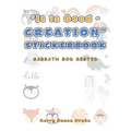 "It Is Good - Creation" Stickerbook: Sabbath God Rested