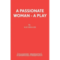 A Passionate Woman - A play