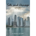 Soli and Chicago: A True Story