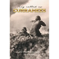 They Called Us Currahees: The 3-506 Vietnam Legacy