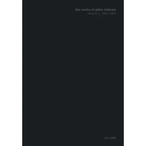 The Works of Gilles Deleuze I: 1953-1969