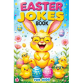 Easter Jokes Book for Kids: Basket Stuffer Gift for Girls and Boys, Fun & Silly Riddles and Activity Book - Try Not to Laugh Challenge