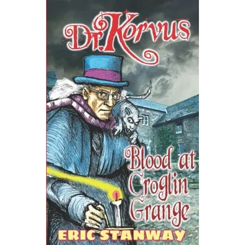 Dr. Korvus: Blood at Croglin Grange