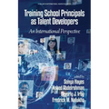 Training School Principals as Talent Developers: An International Perspective