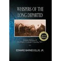 Whispers of the Long Departed: Untold History of Southern Craven County, N.C.