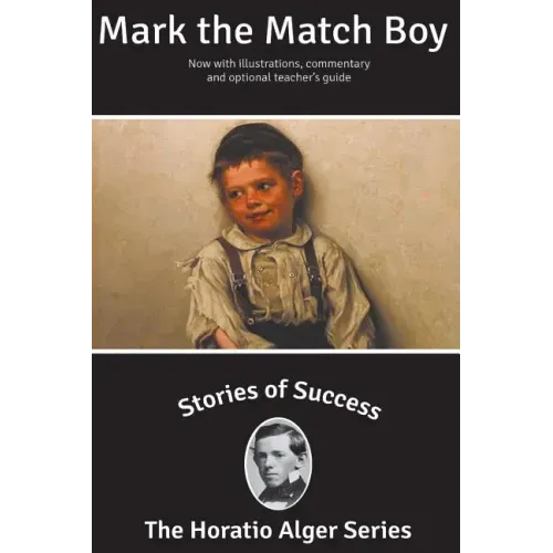 Stories of Success: Mark the Match Boy (Illustrated)