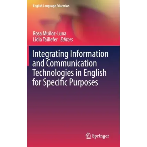 Integrating Information and Communication Technologies in English for Specific Purposes