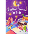 Bedtime Stories for kids: Five minute stories for boys and girls 4-8 years old