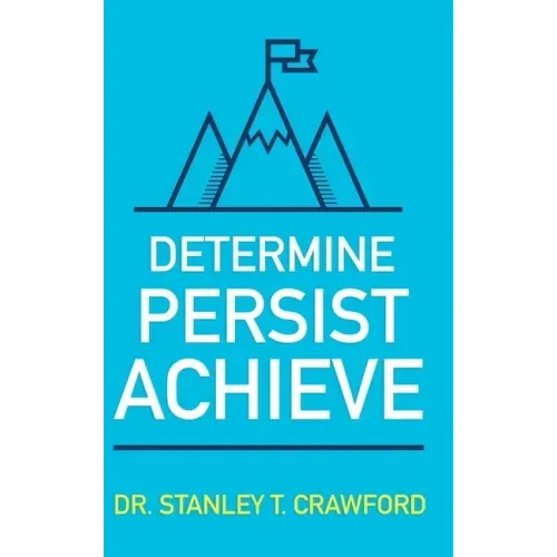 Determine Persist Achieve