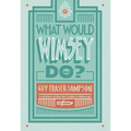 What Would Wimsey Do?
