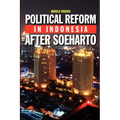 Political Reform in Indonesia After Soeharto
