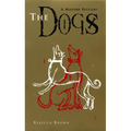 The Dogs: A Modern Bestiary