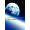 The Financial World and How it Works