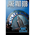 Jake and Bob: Stories of the Poplar Bluff PD