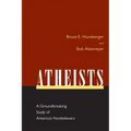 Atheists: A Groundbreaking Study of America's Nonbelievers
