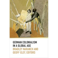 German Colonialism in a Global Age