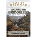 Walking the Bridgeless Canyon: Repairing the breach between the Church and the LGBT community: A Discussion Guide for Personal, Group & Bible Study U