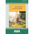 The Shyness and Social Anxiety Workbook for Teens: CBT and ACT Skills to Help You Build Social Confidence [Large Print 16 Pt Edition]